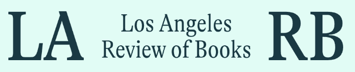 Los Angeles Review of Books